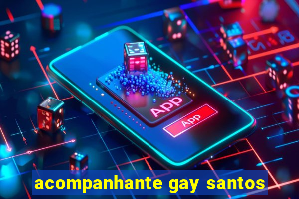 acompanhante gay santos